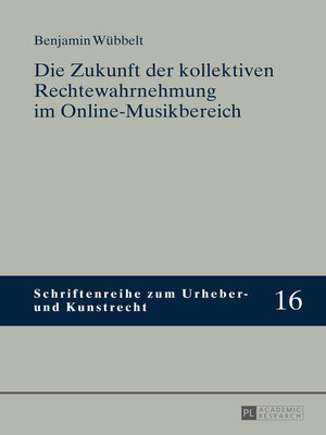cover image of Die Zukunft der kollektiven Rechtewahrnehmung im Online-Musikbereich